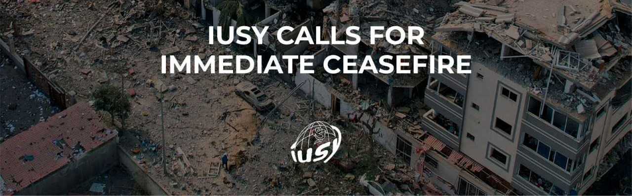 IUSY Statement on the ongoing conflict in Israel and Palestine