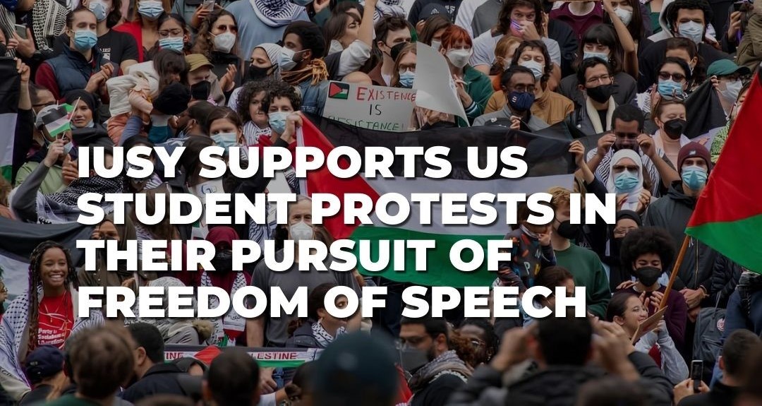 IUSY supports US student protests in their pursuit of freedom of speech